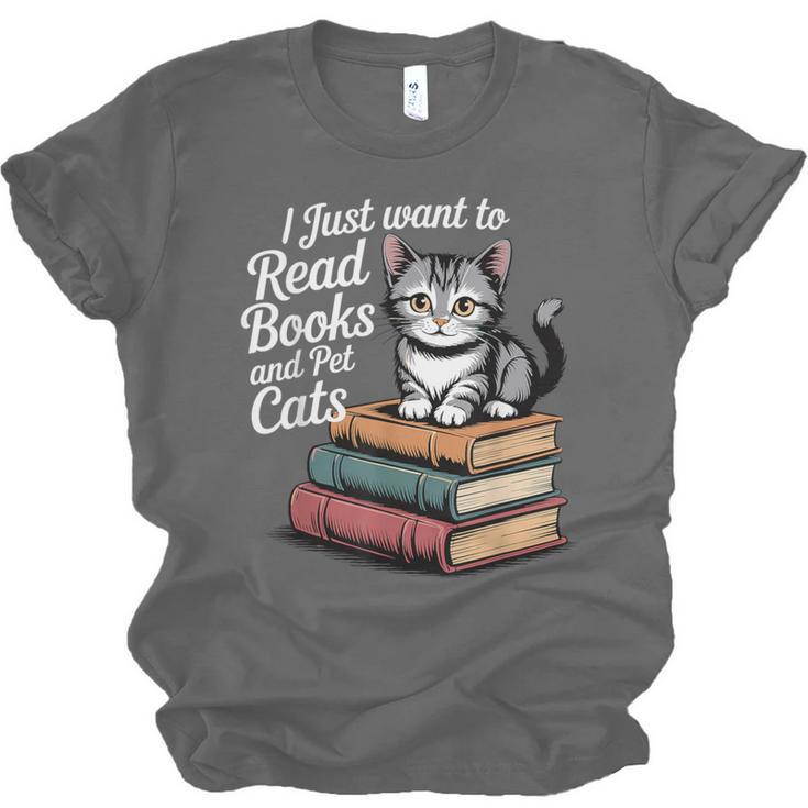 Retro I Just Want To Read Books And Pet Cats Cat For Men Women Kids Unisex Jersey T-Shirt