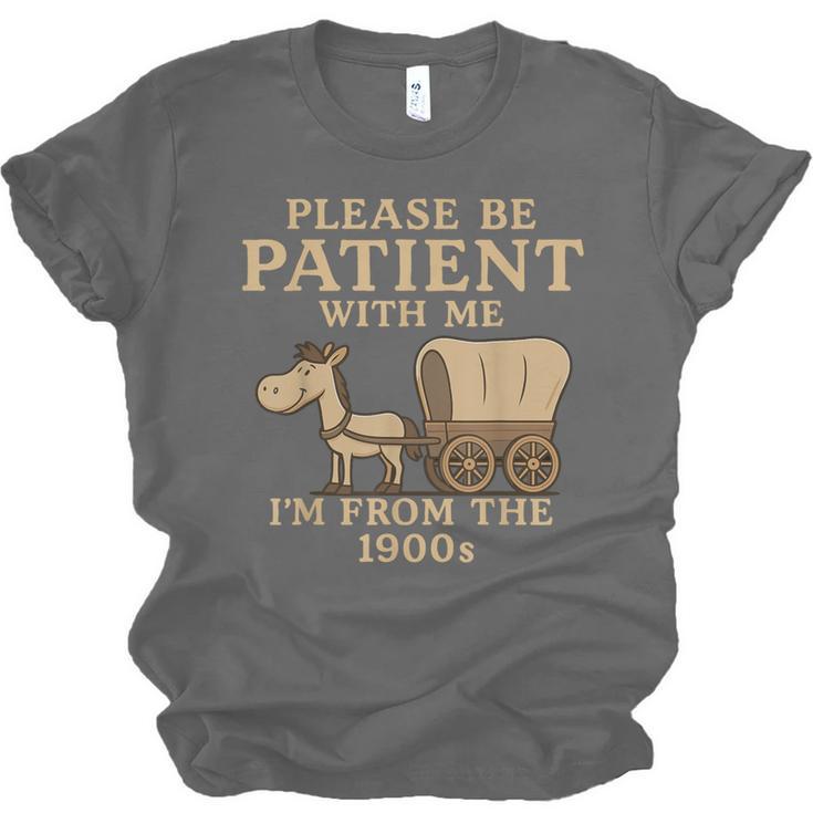 Retro Please Be Patient With Me I'm From The 1900s Vintage Unisex Jersey T-Shirt Retro Please Be Patient With Me I'm From The 1900s Vintage Unisex Jersey T-Shirt