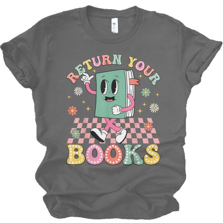 Return Your Books End School Year School Librarian Teacher Unisex Jersey T-Shirt