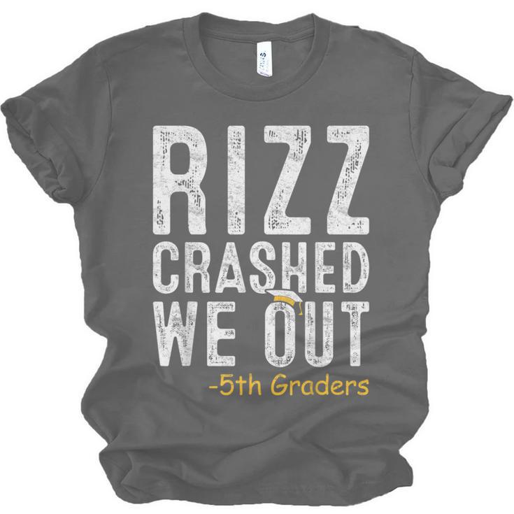 Rizz Crashed We Out 5th Grade Graduation Fifth Graders Unisex Jersey T-Shirt