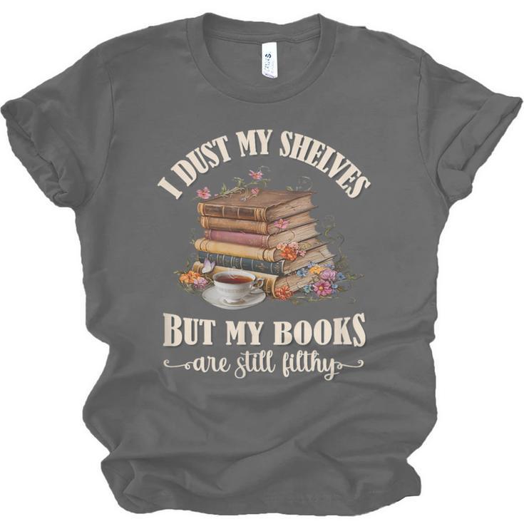Romantasy I Dust My Shelves But My Books Are Still Filthy Unisex Jersey T-Shirt Romantasy I Dust My Shelves But My Books Are Still Filthy Unisex Jersey T-Shirt