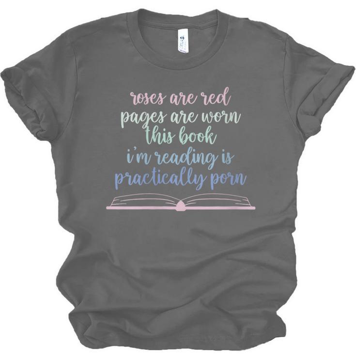 Roses Are Red Pages Are Worn This Book I'm Reading Unisex Jersey T-Shirt