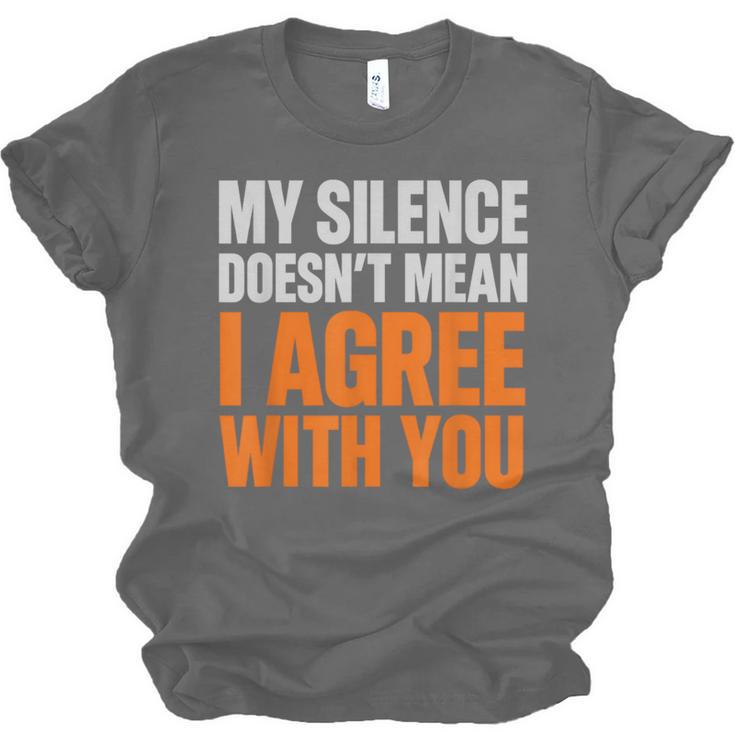 Sarcastic Introvert My Silence Doesn't Mean I Agree Unisex Jersey T-Shirt