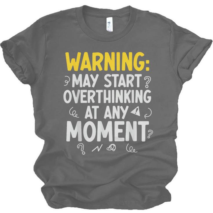 Sarcastic Saying For Overthinkers Introverts Unisex Jersey T-Shirt