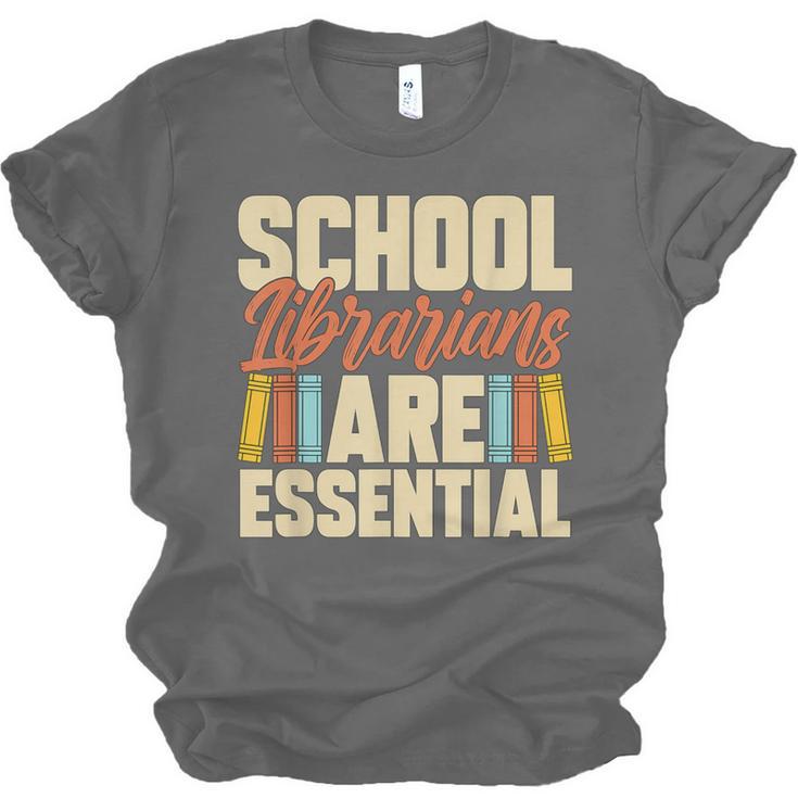 School Librarians Are Essential Library Book Lover Librarian Unisex Jersey T-Shirt