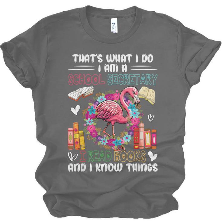 School Secretary Read Books And Know Things Flowers Flamingo Unisex Jersey T-Shirt