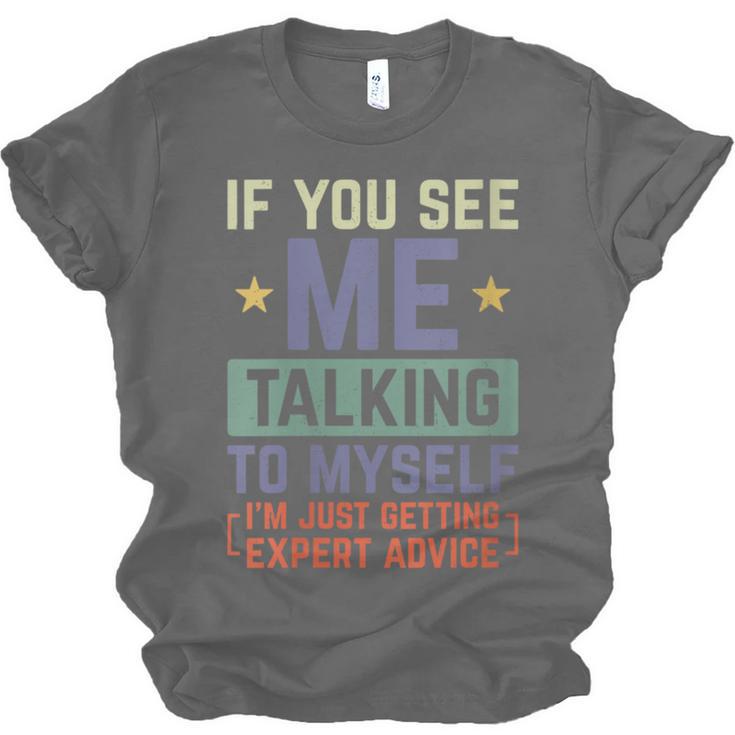 If You See Me Talking To Myself Sarcastic Introvert Unisex Jersey T-Shirt