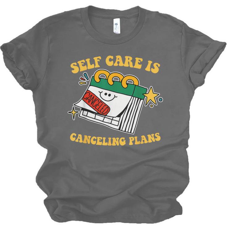 Self Care Is Canceling Plans Introvert Unisex Jersey T-Shirt Self Care Is Canceling Plans Introvert Unisex Jersey T-Shirt