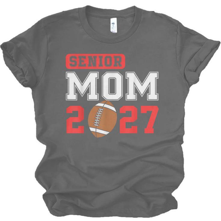 Senior Football Mom 2027 Team Class Of 2027 Graduation Mom Unisex Jersey T-Shirt