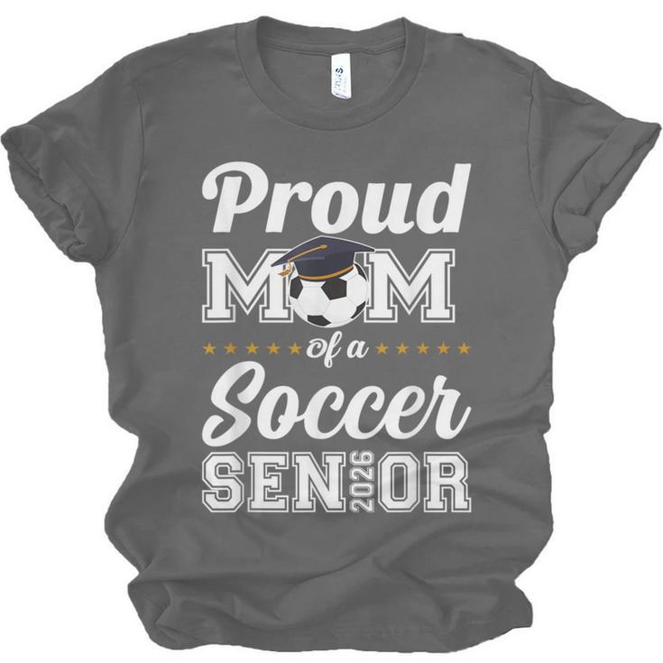 Senior Mom Class Of 2026 Soccer Mom Graduation Unisex Jersey T-Shirt
