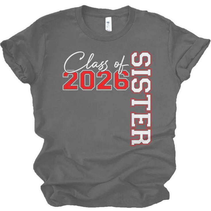 Senior Sister Class Of 2026 Proud Big Sis Graduation Family Unisex Jersey T-Shirt