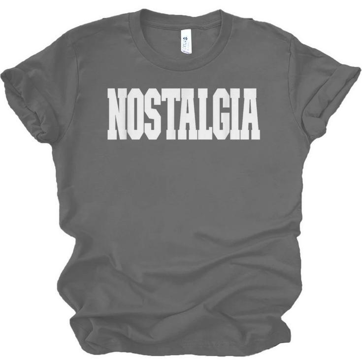 Shirt That Says Nostalgia For Men Women & Kids Unisex Jersey T-Shirt