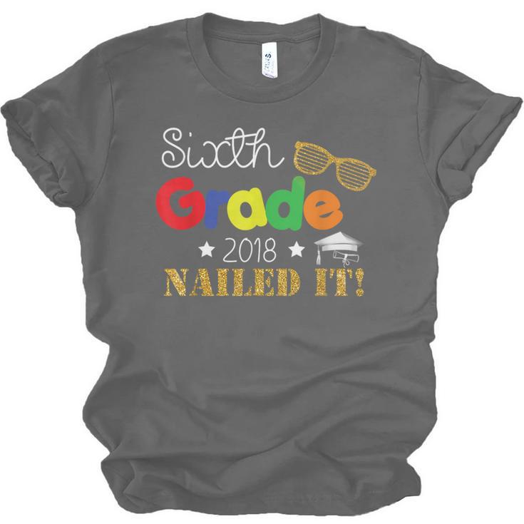 Sixth 6th Grade 2018 Nailed It Graduation Shirt Unisex Jersey T-Shirt