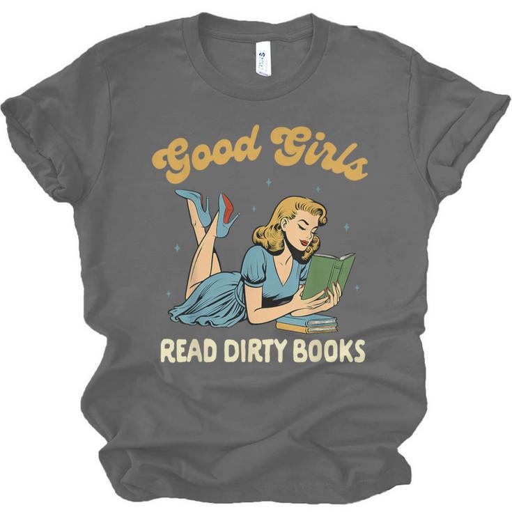 Smut Reader Book Romance Good That Girls Read Dirty Books Unisex Jersey T-Shirt