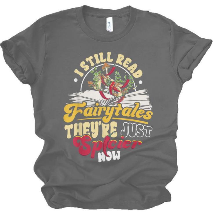 Smut Spicy Books I Still Read Fairytales Theyre Just Spicier Unisex Jersey T-Shirt Smut Spicy Books I Still Read Fairytales Theyre Just Spicier Unisex Jersey T-Shirt