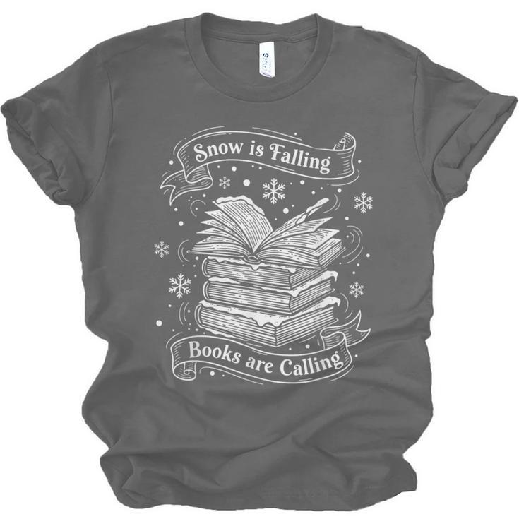 Snow Is Falling Books Are Calling Winter Reading Unisex Jersey T-Shirt Snow Is Falling Books Are Calling Winter Reading Unisex Jersey T-Shirt