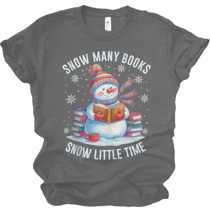 Snowman Reading Snow Many Books Snow Little Time Winter Unisex Jersey T-Shirt Snowman Reading Snow Many Books Snow Little Time Winter Unisex Jersey T-Shirt