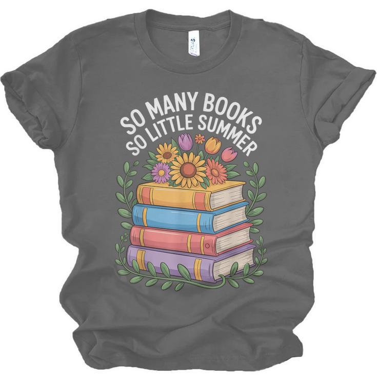 So Many Books So Little Summer Unisex Jersey T-Shirt