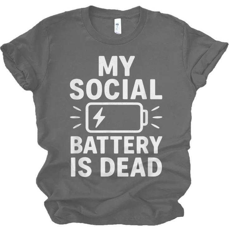 My Social Battery Is Dead Introvert Quote Unisex Jersey T-Shirt My Social Battery Is Dead Introvert Quote Unisex Jersey T-Shirt