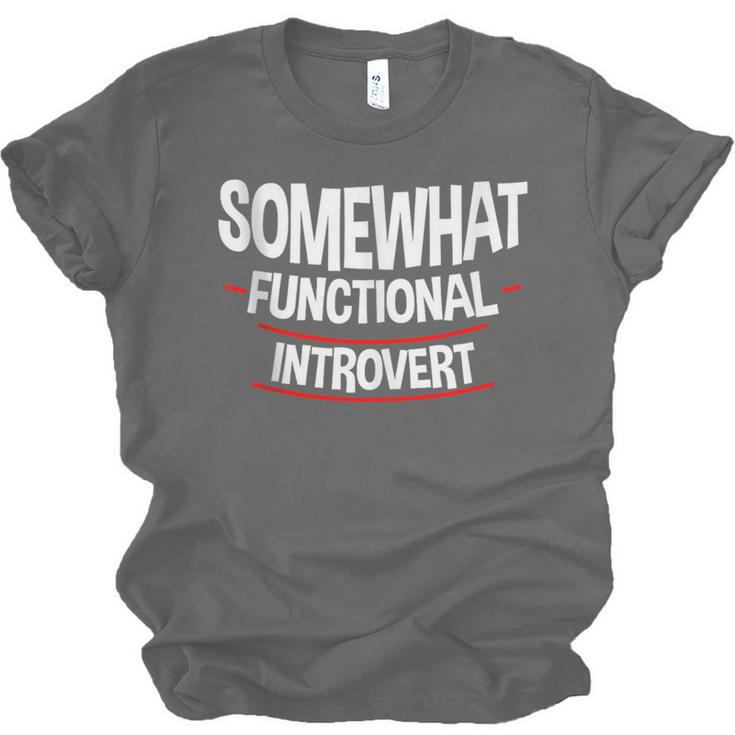Somewhat Functional Introvert Unisex Jersey T-Shirt Somewhat Functional Introvert Unisex Jersey T-Shirt