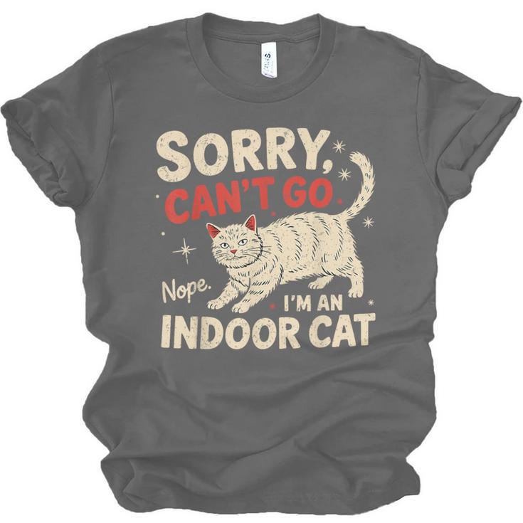 Sorry I Can't Go I'm An Indoor Cat Introvert Cat Owner Unisex Jersey T-Shirt
