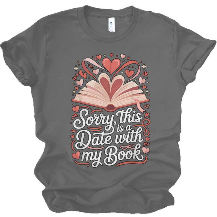 Sorry This Is a Date With My Book Valentine Unisex Jersey T-Shirt