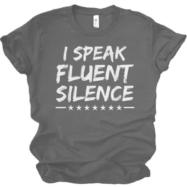 I Speak Fluent Silence Sayings For Introverts Unisex Jersey T-Shirt