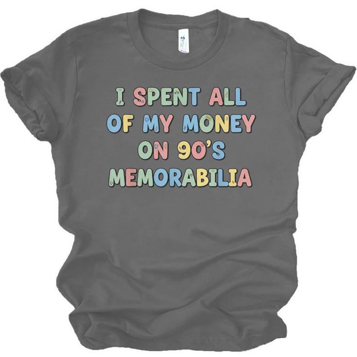 I Spent All My Money On 90's Memorabilia Nostalgia & Retro Unisex Jersey T-Shirt I Spent All My Money On 90's Memorabilia Nostalgia & Retro Unisex Jersey T-Shirt