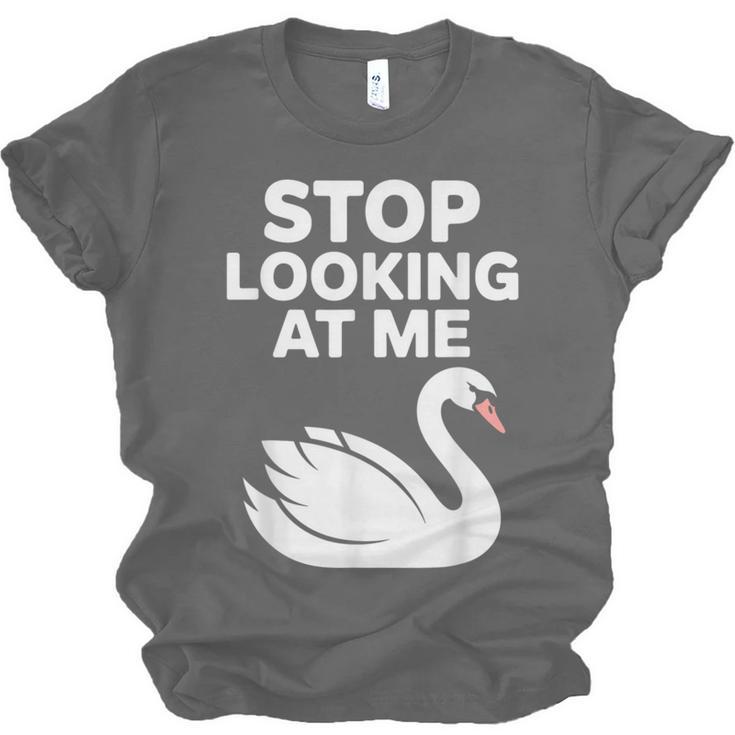 Stop Looking At Me Swan Introvert Humor Unisex Jersey T-Shirt
