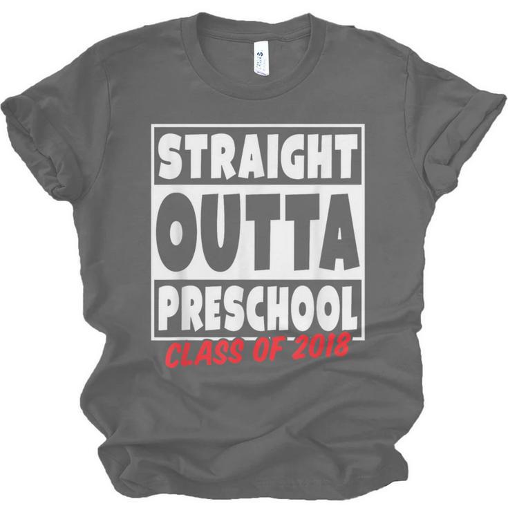 Straight Outta Preschool Class Of 2018 Graduation Shirt Unisex Jersey T-Shirt