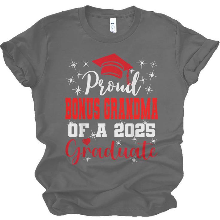 Super Proud Bonus Grandma Of 2025 Graduate Graduation Family Unisex Jersey T-Shirt