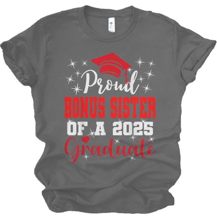 Super Proud Bonus Sister Of 2025 Graduate Graduation Family Unisex Jersey T-Shirt