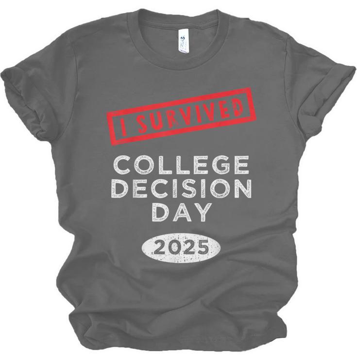 I Survived College Decision Day Graduation Class Of 25 Unisex Jersey T-Shirt