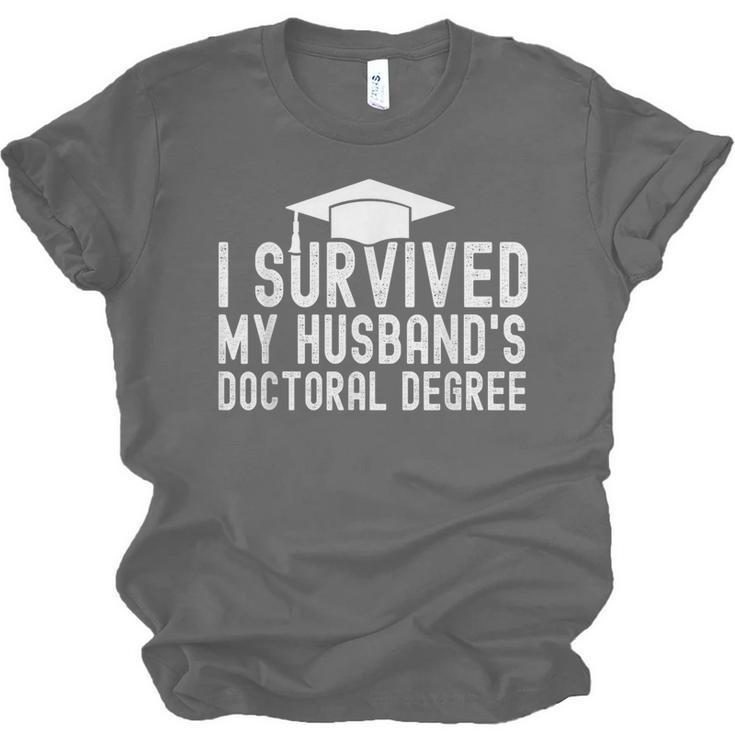 I Survived My Husband's Doctoral Degree Graduation Husband Unisex Jersey T-Shirt