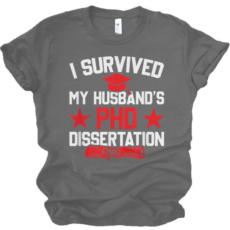 I Survived My Husband's PHD Dissertation Graduation Unisex Jersey T-Shirt