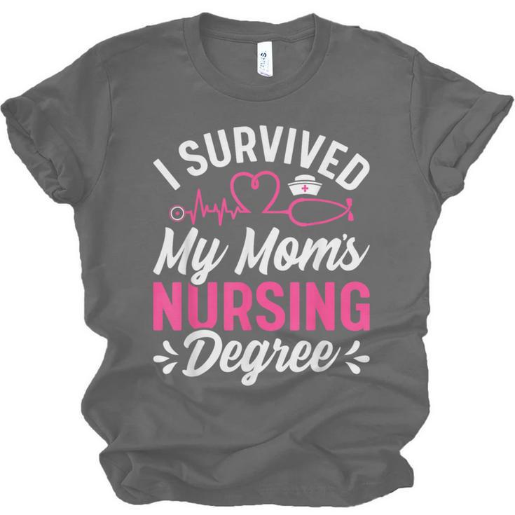 I Survived My Mom's Nursing Degree Nurse Graduation Unisex Jersey T-Shirt