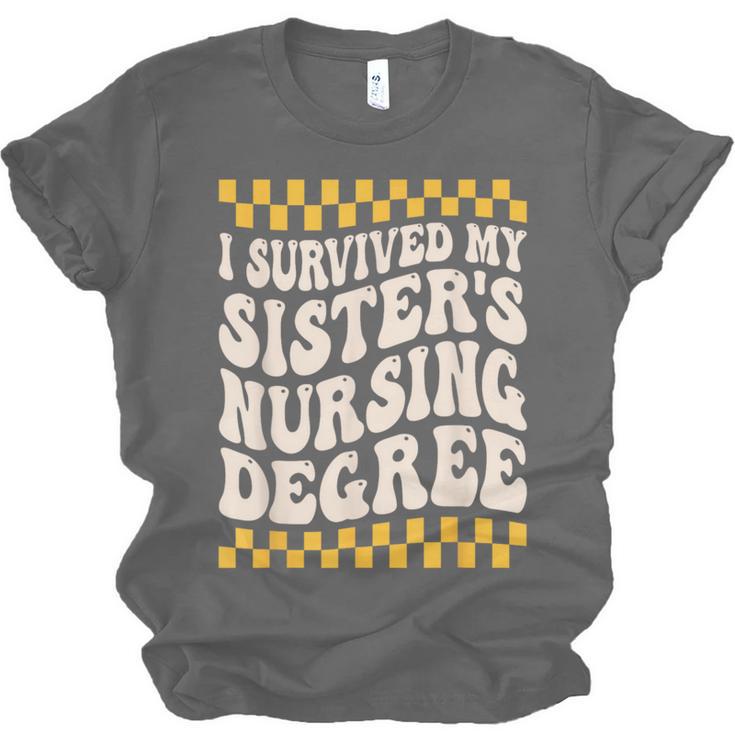 i Survived My Sisters Nursing Degree School Graduation Party Unisex Jersey T-Shirt