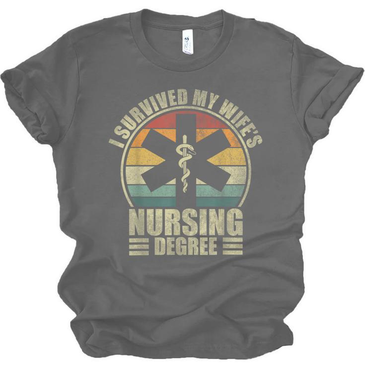 I Survived My Wife's Nursing Degree Nursing Graduation Unisex Jersey T-Shirt