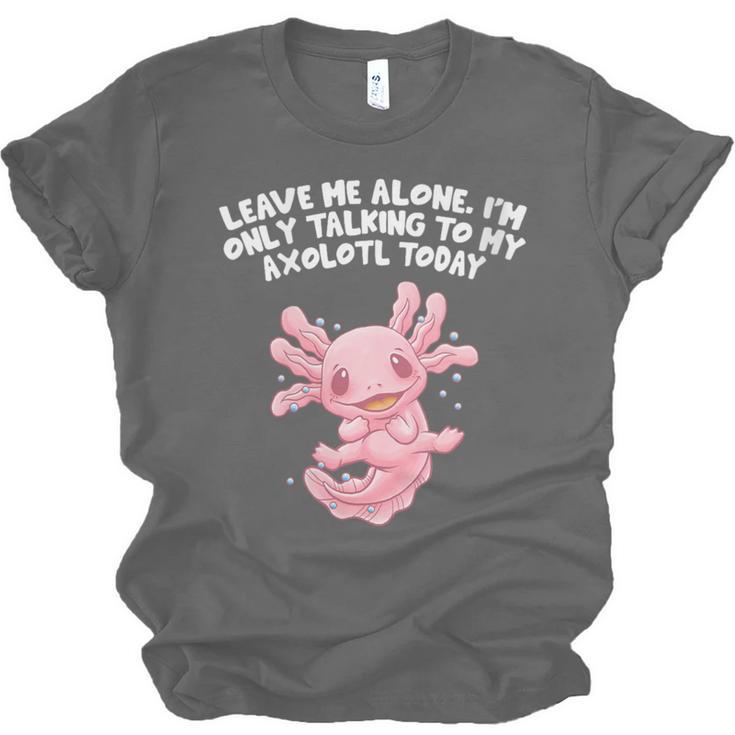 Im Only Talking To My Axolotl Today Salamander Introvert Unisex Jersey T-Shirt