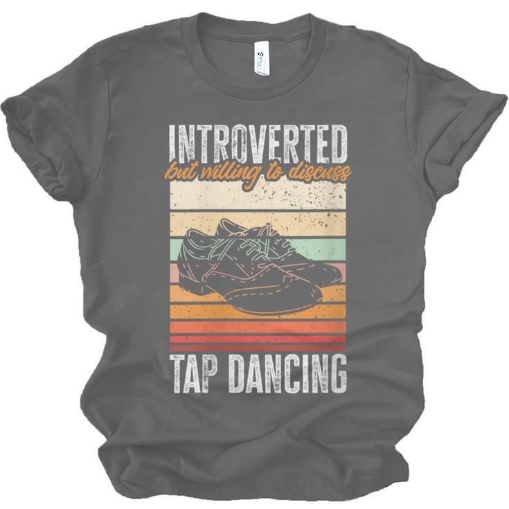 Tap Dancing Introvert Teacher Tap Dancer Tap Dance Unisex Jersey T-Shirt Tap Dancing Introvert Teacher Tap Dancer Tap Dance Unisex Jersey T-Shirt