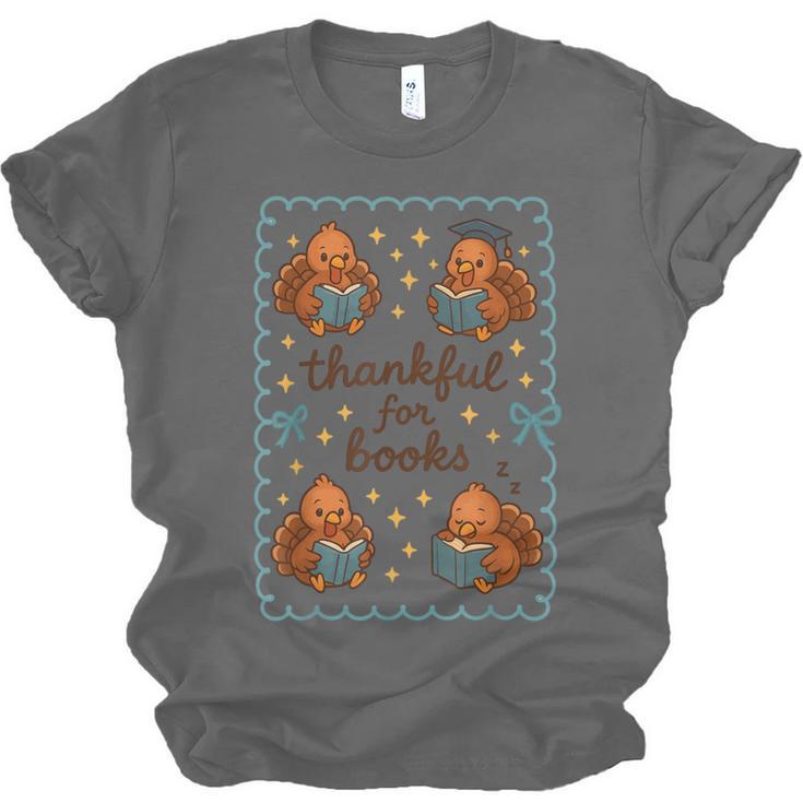 Thankful For Books Turkey Reading Book Lovers Fall Teacher Unisex Jersey T-Shirt