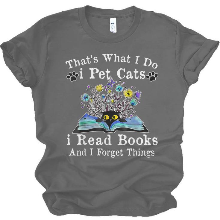 That’s What I Do Pet Cats Read Books Forget Things Flower Unisex Jersey T-Shirt
