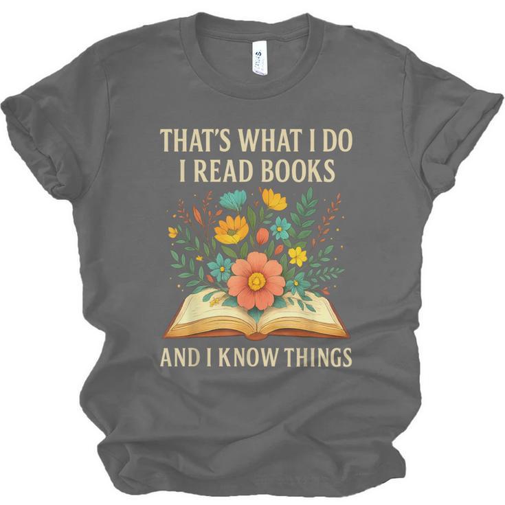Thats What I Do I Read Books And I Know Things Reading Unisex Jersey T-Shirt