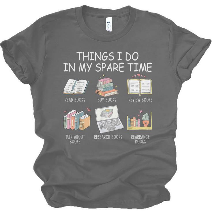 Things I Do In My Spare Time Read Books Buy Books Unisex Jersey T-Shirt