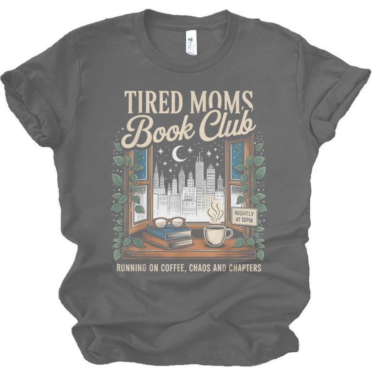 Tired Moms Book Club Coffee Chaos Chapters Book Lover Unisex Jersey T-Shirt Tired Moms Book Club Coffee Chaos Chapters Book Lover Unisex Jersey T-Shirt