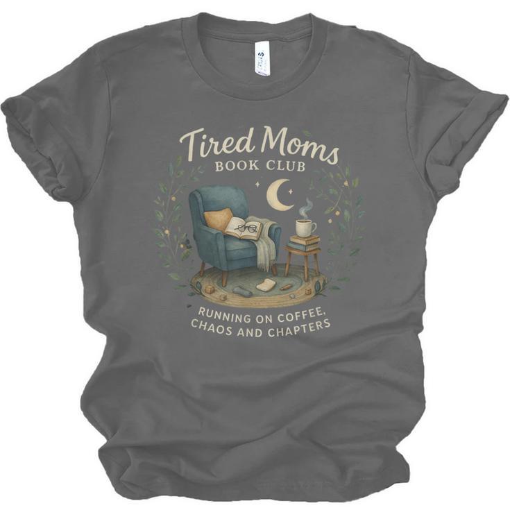 Tired Moms Book Club Coffee Chaos And Chapters Unisex Jersey T-Shirt Tired Moms Book Club Coffee Chaos And Chapters Unisex Jersey T-Shirt