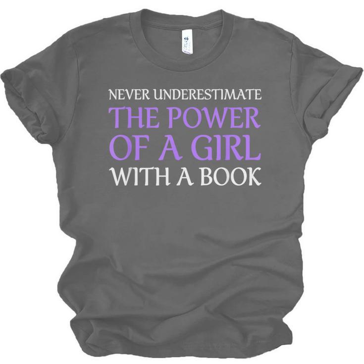 Never Underestimate Girl With A Book Women Inspiration Quote Unisex Jersey T-Shirt Never Underestimate Girl With A Book Women Inspiration Quote Unisex Jersey T-Shirt