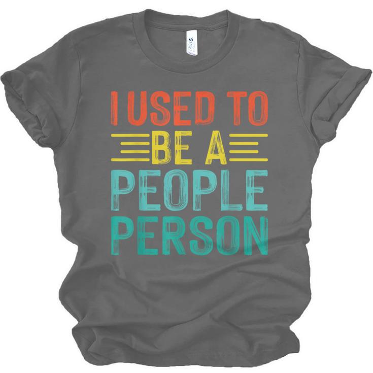 I Used To Be A People Person I Introvert Unisex Jersey T-Shirt