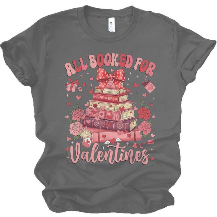 Valentine All Booked For Valentines Book Lovers Teacher Kid Unisex Jersey T-Shirt