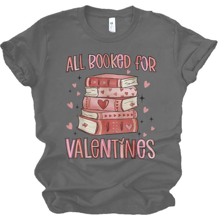 Valentines All Booked For Valentines Book Lovers Teacher Kid Unisex Jersey T-Shirt